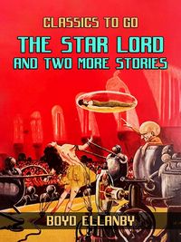 Produktbild: The Star Lord and Two More Stories