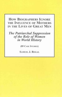 Produktbild: How Biographers Ignore the Influence of Mothers in the Lives of