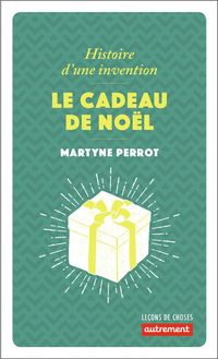 Produktbild: Le cadeau de No&euml;l : histoire d'une invention