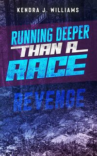 Produktbild: Running Deeper Than A Race: Revenge