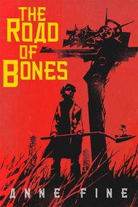 Bild vom Artikel The Road of Bones vom Autor Anne Fine