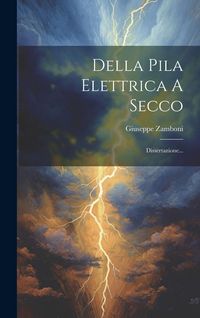 Produktbild: Della Pila Elettrica A Secco: Dissertazione...
