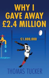 Produktbild: Why I Gave Away &pound;2.4 Million Pounds