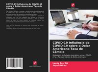 Produktbild: COVID-19 Influ&ecirc;ncia do COVID-19 sobre o D&oacute;lar Americano Taxa de C&acirc;mbio