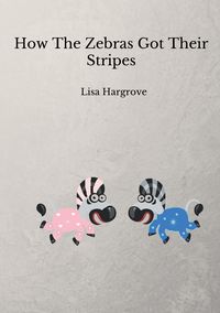 Produktbild: How The Zebras Got Their Stripes
