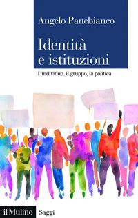 Produktbild: Identit&agrave; e istituzioni. L'individuo, il gruppo, la politica