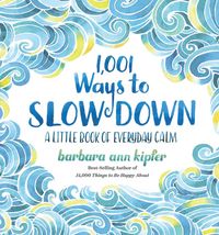 Produktbild: 1,001 Ways to Slow Down