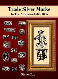 Produktbild: Trade Silver Marks In The Americas 1682-1855