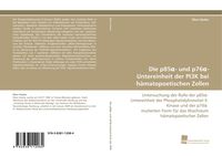 Produktbild: Die p85&iquest;- und p76&iquest;-Untereinheit der PI3K bei h&auml;matopoetischen Zellen