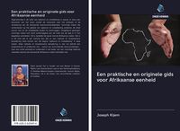 Produktbild: Een praktische en originele gids voor Afrikaanse eenheid