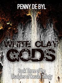 Produktbild: White Clay Gods: Book Three of the Disciples of Cassini Trilogy