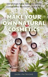 Produktbild: Make Your Own Natural Cosmetics