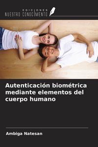 Produktbild: Autenticaci&oacute;n biom&eacute;trica mediante elementos del cuerpo humano