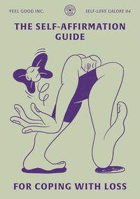 Produktbild: The Self-Affirmation Guide for Coping With Loss (SELF-LOVE GALORE, #4)