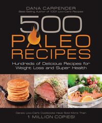 Bild vom Artikel 500 Paleo Recipes vom Autor Dana Carpender
