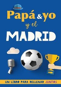 Produktbild: Pap&aacute; y yo y el Madrid