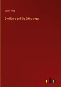 Produktbild: Die B&ouml;rse und die Gr&uuml;ndungen