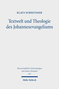 Produktbild: Textwelt und Theologie des Johannesevangeliums