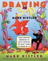 Produktbild: Drawing in 3-D with Mark Kistler