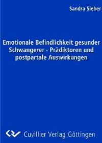 Produktbild: Sieber, S: Emotionale Befindlichkeit gesunder Schwangerer -