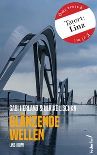 Produktbild: Gl&auml;nzende Wellen: &Ouml;sterreich-Krimi (Tatort: Linz)
