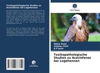 Produktbild: Toxikopathologische Studien zu Aceclofenac bei Legehennen