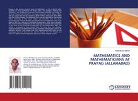 Produktbild: MATHEMATICS AND MATHEMATICIANS AT PRAYAG (ALLAHABAD)