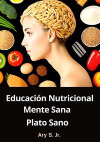 Produktbild: Educaci&oacute;n Nutricional: Mente Sana, Plato Sano