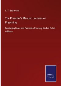 Produktbild: The Preacher's Manual: Lectures on Preaching