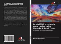 Produktbild: La stabilit&agrave; strutturale come nucleo della filosofia di Ren&eacute; Thom