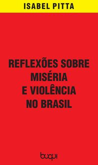 Bild vom Artikel Reflexões sobre miséria e violência no Brasil vom Autor Isabel Pitta