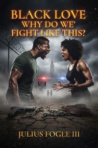 Produktbild: Black Love Why Do We' Fight Like This?