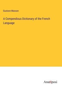 Produktbild: A Compendious Dictionary of the French Language