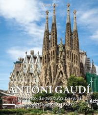 Produktbild: Antoni Gaud&iacute; - El punto de partida para el modernismo catal&aacute;n