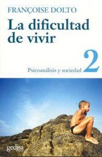 Produktbild: La dificultad de vivir. T.2. Psicoan&aacute;lisis y sociedad