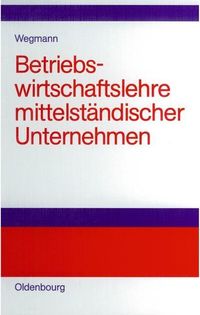 Produktbild: Betriebswirtschaftslehre mittelst&auml;ndischer Unternehmen