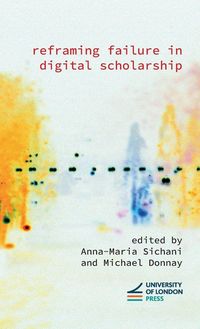Produktbild: Reframing Failure in Digital Scholarship