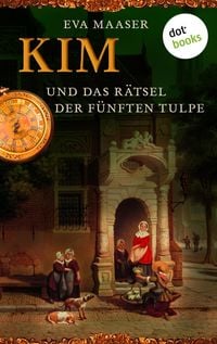 Produktbild: Kim und das R&auml;tsel der f&uuml;nften Tulpe - Band 3