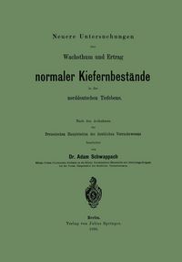 Produktbild: Neuere Untersuchungen &uuml;ber Wachsthum und Ertrag normaler Kiefernbest&auml;nde in der norddeutschen Tiefebene