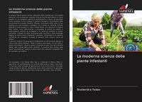 Produktbild: La moderna scienza delle piante infestanti