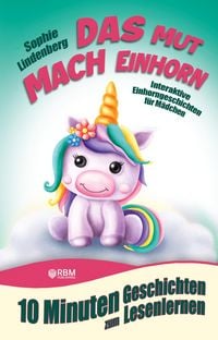 Produktbild: 10 Minuten Geschichten zum Lesenlernen: Das Mutmach Einhorn