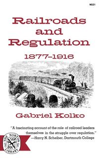 Produktbild: Railroads and Regulation, 1877-1916