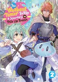 Produktbild: The Weakest Tamer Began a Journey to Pick Up Trash (Light Novel) Vol. 2