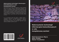Produktbild: Wykorzystanie technologii informacyjno-komunikacyjnych w celu kompleksow&iquest; warto&iquest;&iquest;