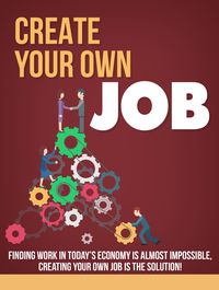 Produktbild: Create Your Own Job From Home
