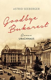 Produktbild: Goodbye, Bukarest