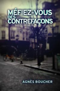Produktbild: Boucher, A: M&eacute;fiez-vous des contrefa&ccedil;ons