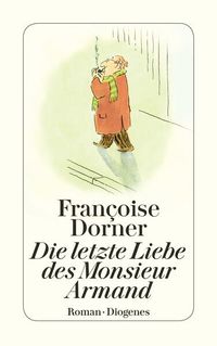Bild vom Artikel Die letzte Liebe des Monsieur Armand vom Autor Françoise Dorner