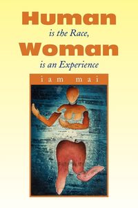 Produktbild: Human Is the Race, Woman Is an Experience