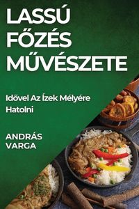 Produktbild: Lass&uacute; F&iquest;z&eacute;s M&iquest;v&eacute;szete